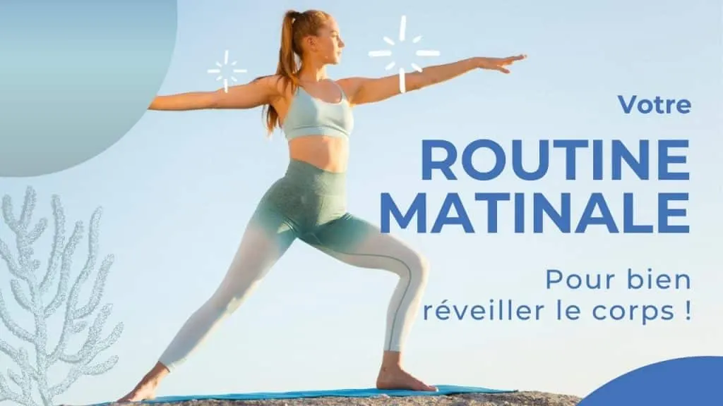 ROUTINE MATINALE réveil du corps